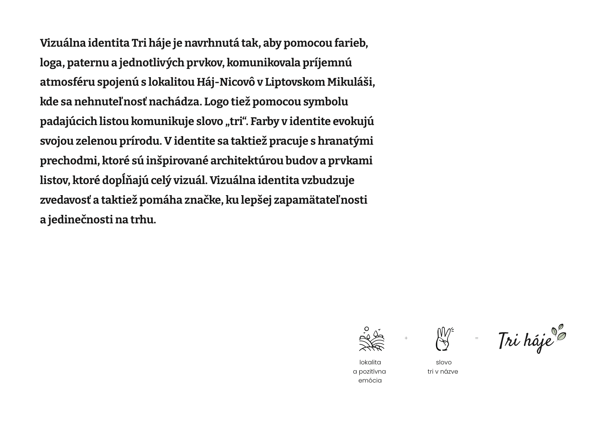 Vysvetlenie identity Tri háje